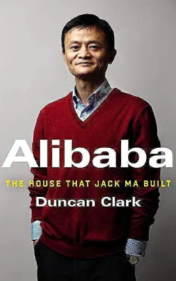 Alibaba: The House That Jack Ma Built