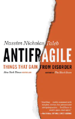 Antifragile: Things That Gain from Disorder