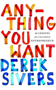 Anything You Want: 40 Lessons for a New Kind of Entrepreneur