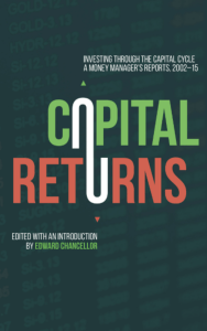 Capital Returns: Investing Through the Capital Cycle