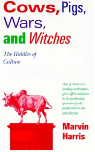 Cows, Pigs, Wars & Witches: The Riddles of Culture