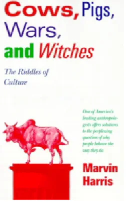Cows, Pigs, Wars & Witches: The Riddles of Culture