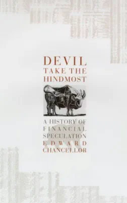 Devil Take the Hindmost: A History of Financial Speculation