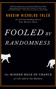 Fooled by Randomness: The Hidden Role of Chance in Life and in the Markets