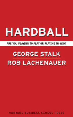 Hardball: Are You Playing to Play or Playing to Win