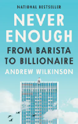 Never Enough: From Barista to Billionaire