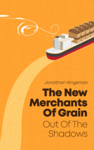 Book cover of ‘The New Merchants of Grain: Out of the Shadows’ by Jonathan Kingsman. Features an orange background with an illustrated cargo ship carrying grain, leaving a golden trail across the cover. The book explores the modern global grain trade and the rise of new agricultural power players.