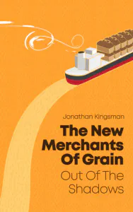 Out of the Shadows: The New Merchants of Grain