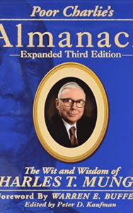 Poor Charlie’s Almanack: The Essential Wit and Wisdom of Charles T. Munger