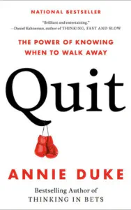 Quit: The Power of Knowing When to Walk Away