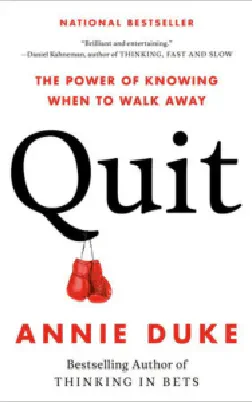 Quit: The Power of Knowing When to Walk Away