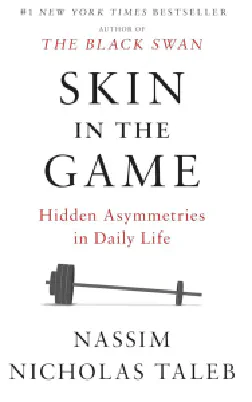 Skin in the Game: Hidden Asymmetries in Daily Life