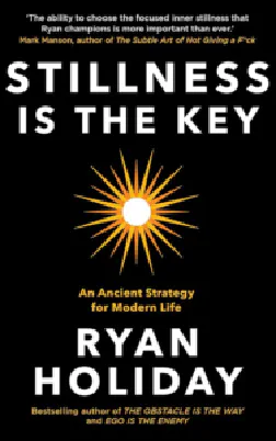 Stillness Is the Key