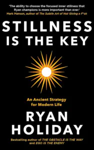 Stillness Is the Key