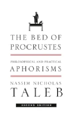 The Bed of Procrustes: Philosophical and Practical Aphorisms
