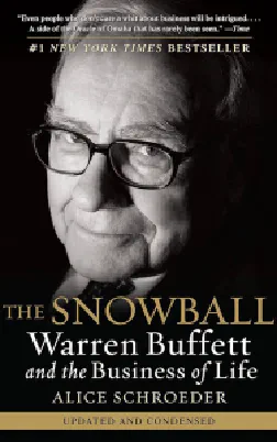 The Snowball: Warren Buffett and the Business of Life