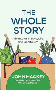 The Whole Story: Adventures in Love, Life, and Capitalism