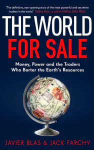 The World for Sale: Money, Power, and the Traders Who Barter the Earth's Resources