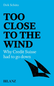 Too Close to the Wind: Why Credit Suisse Had to Go Down
