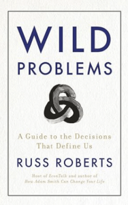 Wild Problems: A Guide to the Decisions That Define Us
