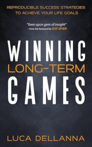 Winning Long-Term Games: Reproducible Success Strategies to Achieve Your Life Goals